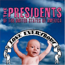 Love Everybody mp3 Album by The Presidents Of The United States Of America