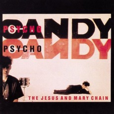 Psychocandy mp3 Album by The Jesus And Mary Chain
