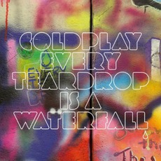 Every Teardrop Is A Waterfall mp3 Single by Coldplay