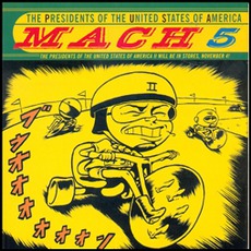 Mach 5 mp3 Single by The Presidents Of The United States Of America