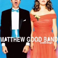 Underdogs mp3 Album by Matthew Good Band