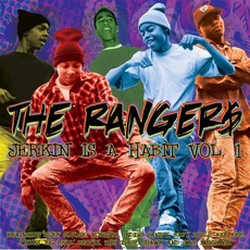 Jerkin' Is A Habit, Volume 1 mp3 Album by The Ranger$