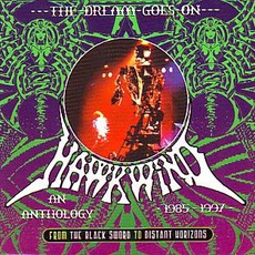 The Dream Goes On: An Anthology 1985-1997 mp3 Artist Compilation by Hawkwind