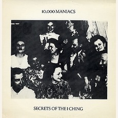 Secrets Of The I Ching mp3 Album by 10,000 Maniacs