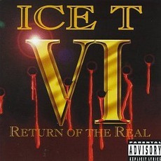 VI: Return Of The Real mp3 Album by Ice-T