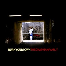 Burn Your Town mp3 Album by The Chapman Family