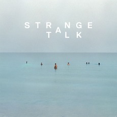 Strange Talk mp3 Album by Strange Talk