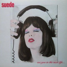 See You In The Next Life... mp3 Album by Suede