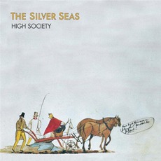 High Society mp3 Album by The Silver Seas