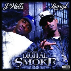 Digital Smoke mp3 Album by Kurupt & J Wells