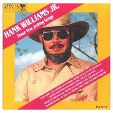 Those Tear Jerking Songs mp3 Artist Compilation by Hank Williams, Jr.