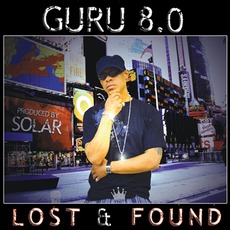 Guru 8.0: Lost & Found mp3 Album by Guru