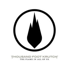 The Flame In All Of Us mp3 Album by Thousand Foot Krutch