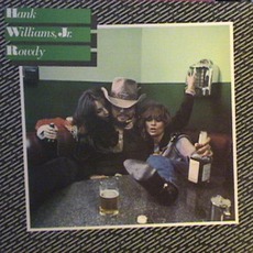 Rowdy mp3 Album by Hank Williams, Jr.