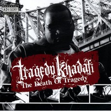 The Death Of Tragedy mp3 Album by Tragedy Khadafi