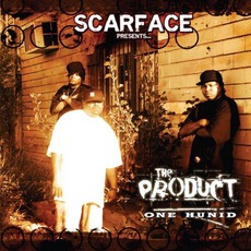 One Hunid mp3 Album by Scarface Presents... The Product