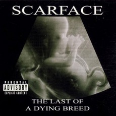 Last Of A Dying Breed mp3 Album by Scarface
