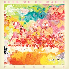 Pigeons mp3 Album by Here We Go Magic