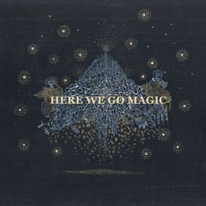 Here We Go Magic mp3 Album by Here We Go Magic
