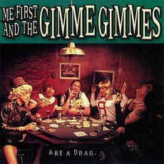 Are A Drag mp3 Album by Me First And The Gimme Gimmes