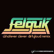 Whatever Clever mp3 Single by Felguk