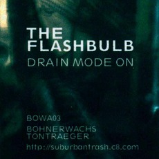 Drain Mode = ON mp3 Album by The Flashbulb