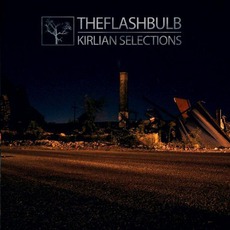 Kirlian Selections mp3 Album by The Flashbulb