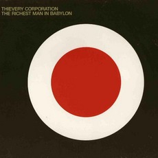 The Richest Man In Babylon mp3 Album by Thievery Corporation
