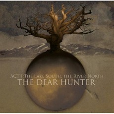 Act I: The Lake South, The River North mp3 Album by The Dear Hunter