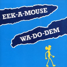 Wa-Do-Dem mp3 Album by Eek-A-Mouse