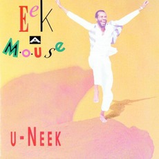 U Neek mp3 Album by Eek-A-Mouse