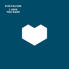 I Love You, Dude mp3 Album by Digitalism