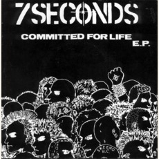 Commited For Life E.P. mp3 Album by 7 Seconds
