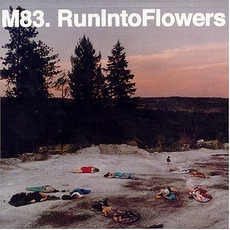 Run Into Flowers mp3 Single by M83