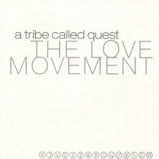 The Love Movement mp3 Album by A Tribe Called Quest