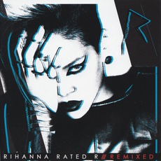 Rated R: Remixed mp3 Remix by Rihanna