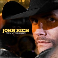Son Of A Preacher Man mp3 Album by John Rich