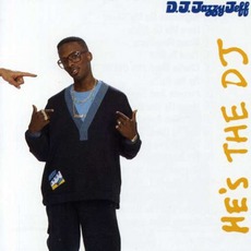 He's The Dj, I'm The Rapper mp3 Album by DJ Jazzy Jeff & The Fresh Prince