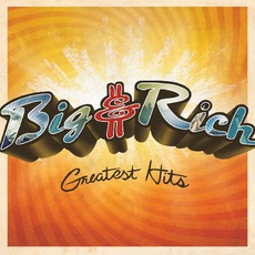 Greatest Hits mp3 Artist Compilation by Big & Rich