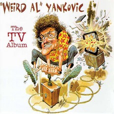The TV Album mp3 Artist Compilation by "Weird Al" Yankovic