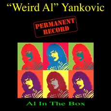 Permanent Record: Al In The Box mp3 Artist Compilation by "Weird Al" Yankovic