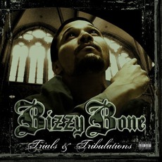 Trials & Tribulations mp3 Album by Bizzy Bone