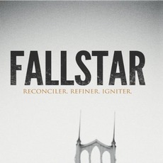 Reconciler. Refiner. Igniter. mp3 Album by Fallstar