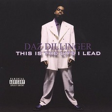 This Is The Life I Lead mp3 Album by Daz Dillinger