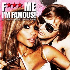 F*** Me I'm Famous: Ibiza Mix 08, Volume 4 mp3 Compilation by Various Artists