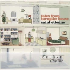 Tales From Turnpike House (Deluxe Edition) mp3 Album by Saint Etienne