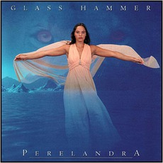 Perelandra mp3 Album by Glass Hammer