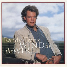 Wind In The Wire mp3 Album by Randy Travis