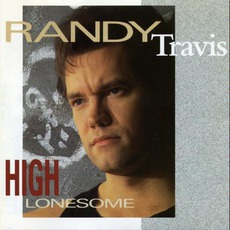 High Lonesome mp3 Album by Randy Travis