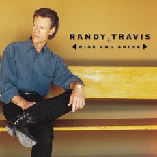 Rise And Shine mp3 Album by Randy Travis